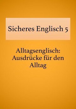 Sicheres Englisch 5 (eBook, ePUB) - Schropp, Bettina