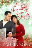 My True Love Gave To Me (eBook, ePUB)