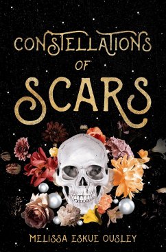 Constellations of Scars (eBook, ePUB) - Ousley, Melissa Eskue