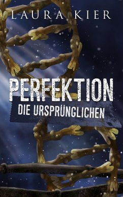 Perfektion - Die Ursprünglichen (eBook, ePUB) - Kier, Laura