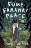 Some Faraway Place (eBook, ePUB)