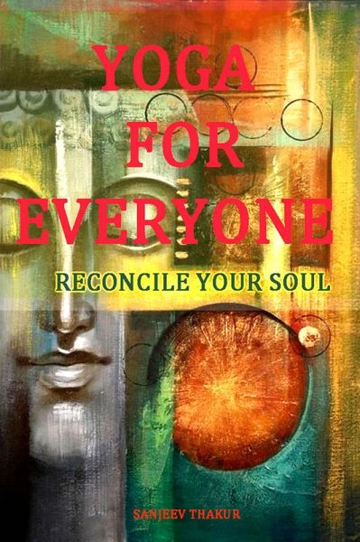 Yoga For Everyone - Reconcile Your Soul (eBook, ePUB)