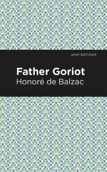 Father Goriot (eBook, ePUB) Father Goriot (eBook, ePUB)