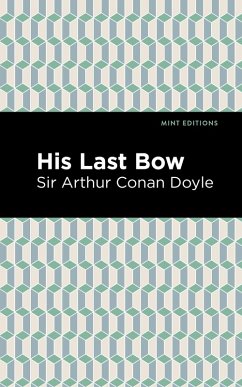 His Last Bow (eBook, ePUB) - Doyle, Arthur Conan