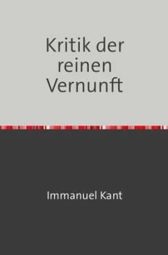 Kritik der reinen Vernunft - Kant, Immanuel