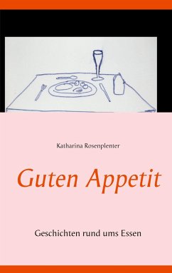 Guten Appetit - Rosenplenter, Katharina R.