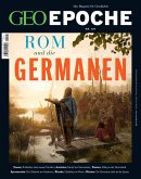 Rom und die Germanen, m. DVD / Geo Epoche 107