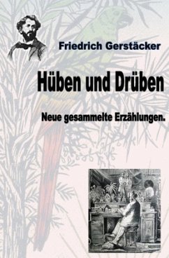 Hüben und Drüben - Gerstäcker, Friedrich