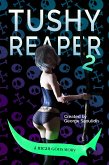 Tushy Reaper 2 (eBook, ePUB)