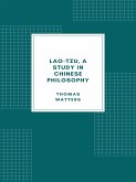 Lao-tzu, A Study in Chinese Philosophy (1870) (eBook, ePUB)