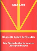 Das reale Leben der Helden (eBook, ePUB)