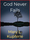 God Never Fails (eBook, ePUB)
