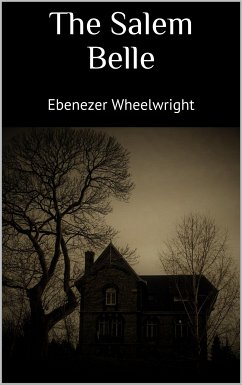 The Salem Belle (eBook, ePUB) - Wheelwright, Ebenezer
