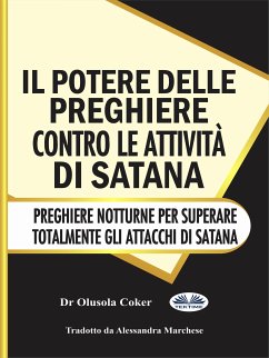 Il Potere Delle Preghiere Contro Le Attività Di Satana (eBook, ePUB) - Coker, Dr. Olusola