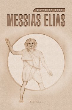 Messias Elias (eBook, ePUB) - Grau, Matthias