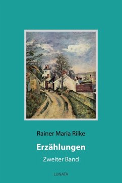 Erzählungen (eBook, ePUB) - Rilke, Rainer Maria