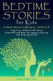Bedtime Stories for Kids: A Short Stories Collection ¿ Ages 2-6. Help Your Children Fall Asleep. Sleep Well and Wake Up Happy Every Day with Relaxing Stories. (Grow up 2-6   3-5, #1) (eBook, ePUB)
