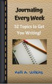 Journaling Every Week: 52 Topics to Get You Writing (eBook, ePUB)