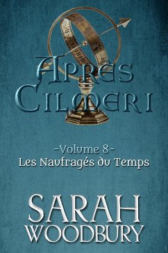 Les Naufragés du Temps (Après Cilmeri, #8) (eBook, ePUB) - Woodbury, Sarah