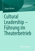 Cultural Leadership - Führung im Theaterbetrieb (eBook, PDF)