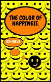 The Color of Happiness. (eBook, ePUB)