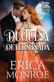 La duquesa determinada (Novias góticas, #2) (eBook, ePUB) La duquesa determinada (Novias góticas, #2) (eBook, ePUB)