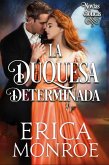 La duquesa determinada (Novias góticas, #2) (eBook, ePUB)