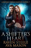 A Shifter's Heart (Rouen Chronicles, #7) (eBook, ePUB)
