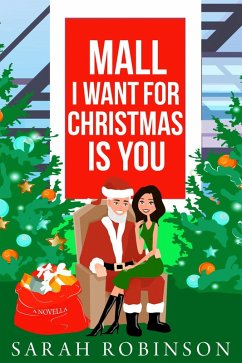 Mall I Want for Christmas is You (At the Mall, #1) (eBook, ePUB) - Robinson, Sarah