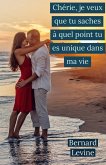 Chérie, je veux que tu saches à quel point tu es unique dans ma vie (eBook, ePUB)