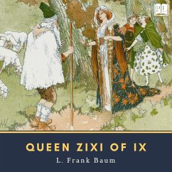 Queen Zixi of Ix (MP3-Download) - Baum, L. Frank