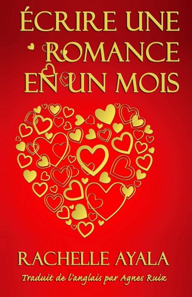 Écrire une romance en un mois (eBook, ePUB) Écrire une romance en un mois (eBook, ePUB)
