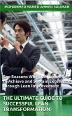 The Ultimate Guide to Successful Lean Transformation: Top Reasons Why Companies Fail to Achieve and Sustain Excellence through Lean Improvement (eBook, ePUB)