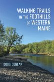 Walking Trails in the Foothills of Western Maine (eBook, ePUB)