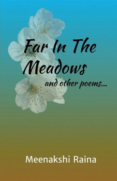 Far In The Meadows And Other Poems - Raina, Meenakshi