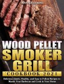 Wood Pellet Smoker Grill Cookbook 2021