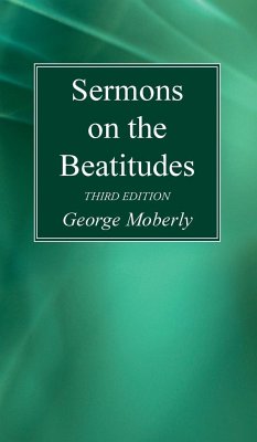 Sermons on the Beatitudes, 3rd Edition - Moberly, George