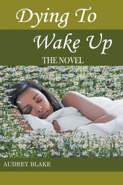 Dying to Wake Up - Blake, Audrey M.