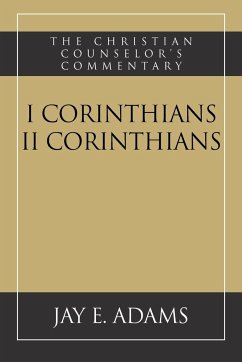 I and II Corinthians - Adams, Jay E.