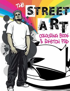 The Street Art Colouring Book & Sketch Pad - Dylan, Marco; Rose, Christina