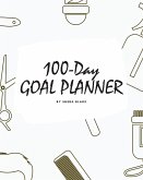 100-Day Goal Planner for Men (8x10 Softcover Log Book / Tracker / Planner)