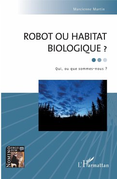 Robot ou habitat biologique ? - Martin, Marcienne