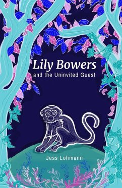 Lily Bowers and the Uninvited Guest - Lohmann, Jess