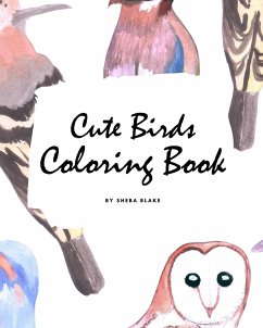 Cute Birds Coloring Book for Children (8x10 Coloring Book / Activity Book) - Blake, Sheba