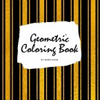 Geometric Patterns Coloring Book for Young Adults and Teens (8.5x8.5 Coloring Book / Activity Book)