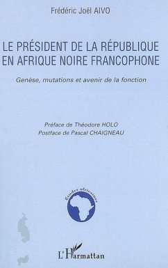 Le président de la République en Afrique noire francophone - Aivo, Frédéric Joël