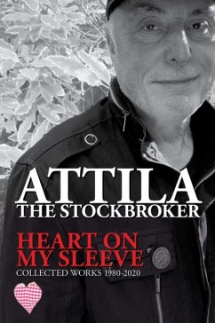 Heart On My Sleeve - Stockbroker, Attila The