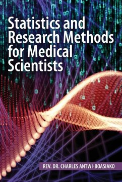 Statistics and Research Methods for Medical Scientists - Antwi-Boasiako, Rev. Charles
