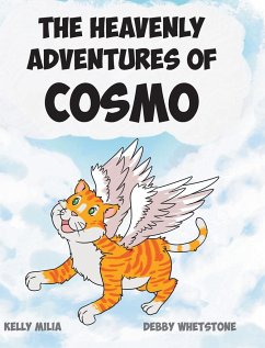 The Heavenly Adventures Of Cosmo - Milia, Kelly; Whetstone, Debby