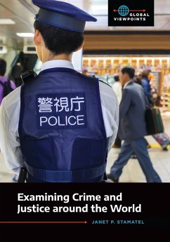 Examining Crime and Justice around the World - Stamatel, Janet